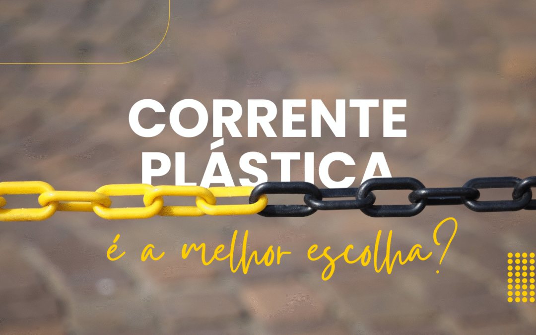 seguranca-e-delimitacao-por-que-a-corrente-plastica-e-a-melhor-escolha